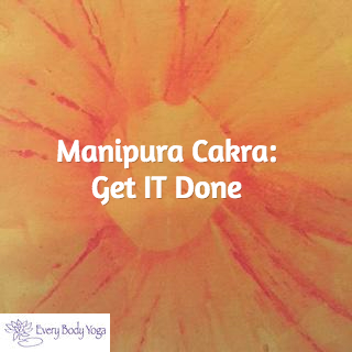 Getting IT Done: Manipura Cakra